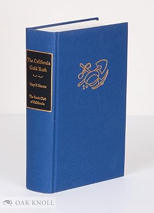 Immagine del venditore per CALIFORNIA GOLD RUSH. A DESCRIPTIVE BIBLIOGRAPHY OF BOOKS AND PAMPHLETS COVERING THE YEARS 1848-1853.|THE venduto da Oak Knoll Books, ABAA, ILAB