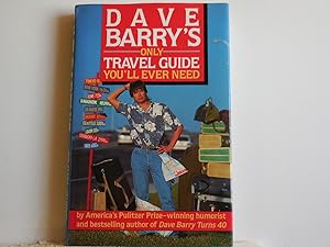 Seller image for Dave Barry's only Travel Guide you'll ever need for sale by Horton Colbert