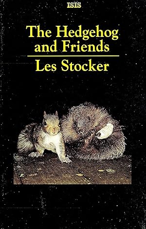 Bild des Verkufers fr The Hedgehog And Friends : More Tales From St. Tiggywinkles : Large Print : zum Verkauf von Sapphire Books