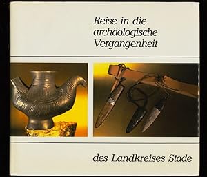 Image du vendeur pour Reise in die archologische Vergangenheit des Landkreises Stade. mis en vente par Antiquariat Peda