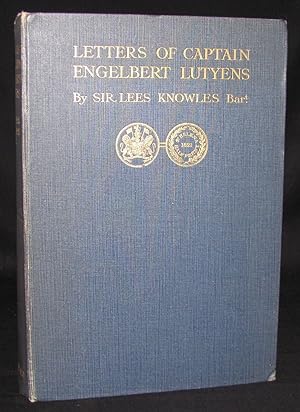 LETTERS OF CAPTAIN ENGELBERT LUTYENS, ORDERLY OFFICER AT LONGWOOD, SAINT HELENA: FEB. 1820 TO NOV...
