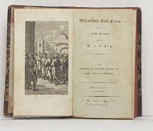 Muhammed Abul Casem der große Prophet von Mekka. Ein Seitenstück zur natürlichen Geschichte des g...