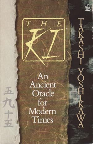 Bild des Verkufers fr The Ki. An Ancient Oracle for Modern Times. zum Verkauf von Asia Bookroom ANZAAB/ILAB