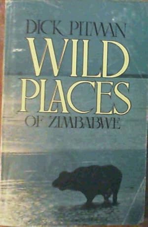 Image du vendeur pour Wild places of Zimbabwe mis en vente par Chapter 1