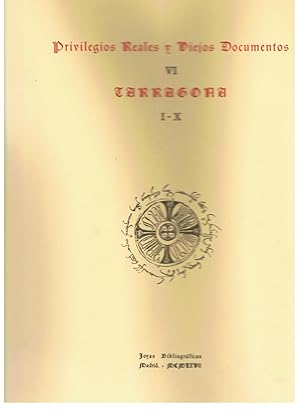 Imagen del vendedor de PRIVILEGIOS REALES Y VIEJOS DOCUMENTOS. TARRAGONA. 10 Documentos de los Siglos XI al XVI. a la venta por Librera Torren de Rueda