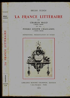 La France littéraire de Charles Malo (1832-1839) et de Pierre Joseph Challamel (1840-1843). Réper...