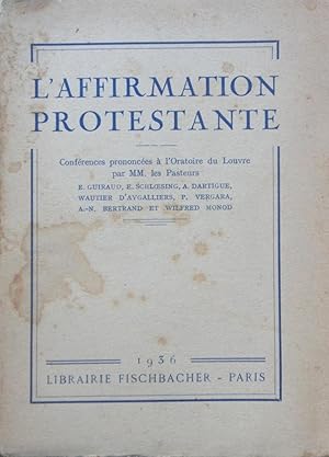 Imagen del vendedor de L'Affirmation protestante a la venta por Bouquinerie L'Ivre Livre