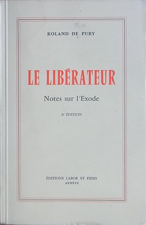 Imagen del vendedor de Le Librateur. Notes sur l'Exode a la venta por Bouquinerie L'Ivre Livre