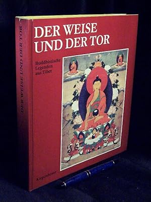 Der Weise und der Tor - Buddhistische Legenden - Dsanglun - Eine Sammlung aus Tibet -