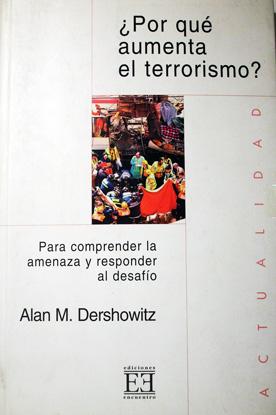¿Por qué aumenta El Terrorismo?/ Why Terrorism Increases: Para Comprender La Amenaza Y Responder ...