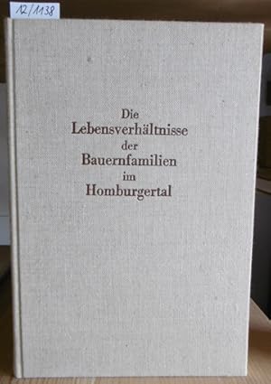 Bild des Verkufers fr Die Lebensverhltnisse der Bauernfamilien im Homburgertal. Eine agrarsoziologisch-betriebswirtschaftliche Untersuchung. zum Verkauf von Versandantiquariat Trffelschwein