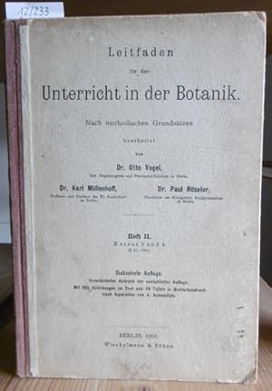 Imagen del vendedor de Leitfaden fr den Unterricht in der Botanik. Heft II (Kursus 3 u. 4). 17.Aufl., a la venta por Versandantiquariat Trffelschwein