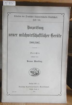Bild des Verkufers fr Vorprfungen neuer milchwirtschaftlicher Gerte 1906/1907. zum Verkauf von Versandantiquariat Trffelschwein