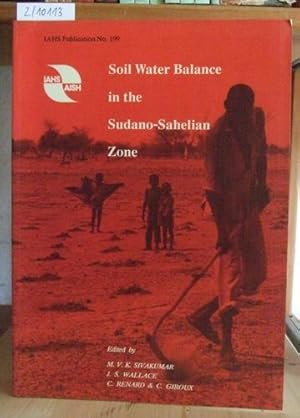 Immagine del venditore per Soil Water Balance in the Sudano-Sahelian Zone. Proceedings of an international workshop held at Niamey, Niger, from 18 to 23 February 1991. Published by the International Association of Hydrological Sciences (IAHS). venduto da Versandantiquariat Trffelschwein