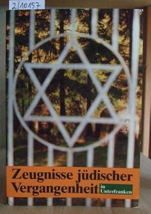 Seller image for Zeugnisse jdischer Vergangenheit in Unterfranken. Text und Bilder von Israel Schwierz. for sale by Versandantiquariat Trffelschwein