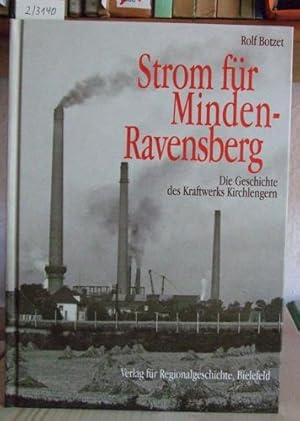 Seller image for Strom fr Minden-Ravensberg. Die Geschichte des Kraftwerks Kirchlengern. for sale by Versandantiquariat Trffelschwein