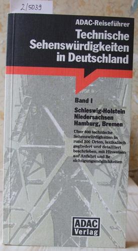 Seller image for Technische Sehenswrdigkeiten in Deutschland. Band I: Schleswig-Holstein, Niedersachsen, Hamburg, Bremen. for sale by Versandantiquariat Trffelschwein