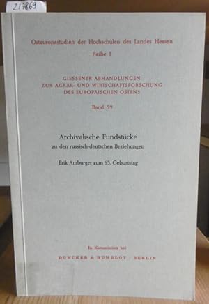 Seller image for Archivalische Fundstcke zu den russisch-deutschen Beziehungen. Erik Amburger zum 65. Geburtstag. for sale by Versandantiquariat Trffelschwein