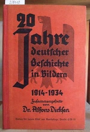 Imagen del vendedor de Zwanzig Jahre deutscher Geschichte in Bildern (1914-1934). a la venta por Versandantiquariat Trffelschwein