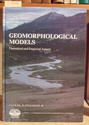 Image du vendeur pour Geomorphological Models. Theoretical and Empirical Aspects. mis en vente par Versandantiquariat Trffelschwein