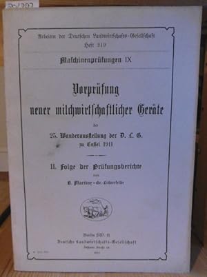 Bild des Verkufers fr Vorprfung neuer milchwirtschaftlicher Gerte der 25. Wanderausstellung der D.L.G. zu Cassel 1911. zum Verkauf von Versandantiquariat Trffelschwein