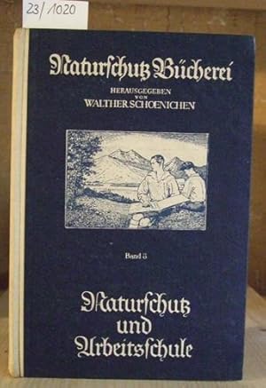 Imagen del vendedor de Naturschutz und Arbeitsschule. a la venta por Versandantiquariat Trffelschwein