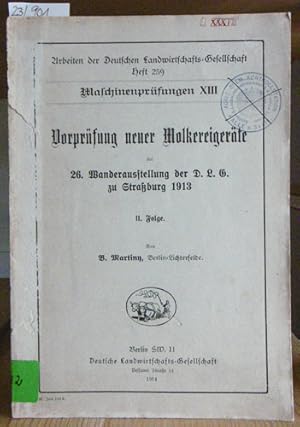 Bild des Verkufers fr Vorprfung neuer Molkereigerte der 26. Wanderausstellung der D.L.G. zu Straburg 1913. II. Folge. zum Verkauf von Versandantiquariat Trffelschwein