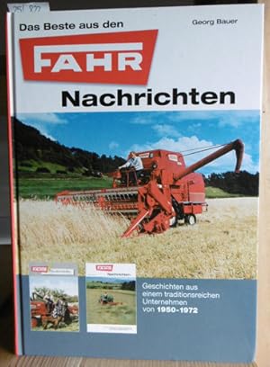 Seller image for Das Beste aus den FAHR-Nachrichten. Geschichten aus einem traditionsreichen Unternehmen von 1950 bis 1972. for sale by Versandantiquariat Trffelschwein