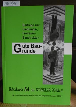 Imagen del vendedor de Gute Bau-Grnde. Beitrge zur Siedlungs-, Freiraum-, Baustruktur. Hrsg. v.d. AG Freiraum und Vegetation. a la venta por Versandantiquariat Trffelschwein