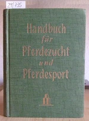 Imagen del vendedor de Handbuch fr Pferdezucht und -sport. a la venta por Versandantiquariat Trffelschwein
