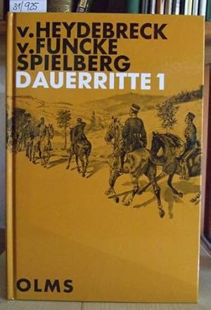 Bild des Verkufers fr Dauerritte. Kurze Anleitung zu ihrer sachgemen Ausfhrung. - Funcke, O.v.: Sammlung von Distanzritt-Berichten. - Spielberg: Saarbrcken-Rom ber den St. Gotthard in 12 Tagen. Distanzritt. Nachdruck der Ausgaben Berlin 1899, 1903 u. 1900. zum Verkauf von Versandantiquariat Trffelschwein