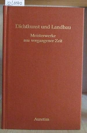 Seller image for Dichtkunst und Landbau. Meisterwerke aus vergangener Zeit. 2.Aufl., for sale by Versandantiquariat Trffelschwein