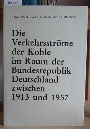 Bild des Verkufers fr Die Verkehrsstrme der Kohle im Raum der Bundesrepublik Deutschland zwischen 1913 und 1957. Eine wirtschaftsgeographische Untersuchung. zum Verkauf von Versandantiquariat Trffelschwein