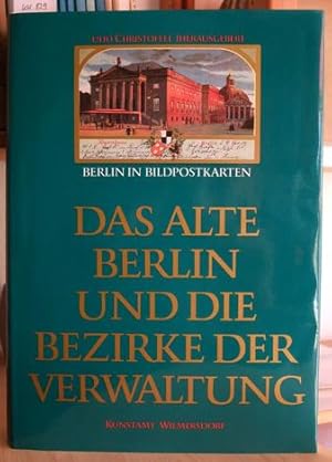 Bild des Verkufers fr Berlin in Bildpostkarten. Das alte Berlin und die Bezirke der Verwaltung. 2.Aufl., zum Verkauf von Versandantiquariat Trffelschwein