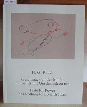 Imagen del vendedor de Geschmack an der Macht hat nichts mit Geschmack zu tun / Taste for Power has Nothing to Do with Taste. Eine Ausstellung des Goethe-Instituts Mnchen im Kunstverein Ludwigsburg vom 9. Februar bis 9. Mrz 1986 und im Kunstverein Ulm vom 31. August bis 30. September 1986. Texte deutsch/englisch. a la venta por Versandantiquariat Trffelschwein