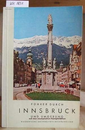 Seller image for Wagners Fhrer durch Innsbruck und seine Umgebung (mit den olympischen Kampfsttten) 21.Aufl., bearb. v. Kurt Walde. for sale by Versandantiquariat Trffelschwein