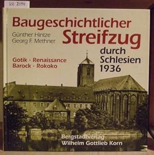 Imagen del vendedor de Baugeschichtlicher Streifzug durch Schlesien (1936). Gotik, Renaissance, Barock, Rokoko. Mit einem Geleitwort v. Eberhard G. Schulz. a la venta por Versandantiquariat Trffelschwein