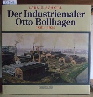 Bild des Verkufers fr Der Industriemaler Otto Bollhagen (1861-1924). Mit einem Geleitwort v. Hans Pohl. zum Verkauf von Versandantiquariat Trffelschwein