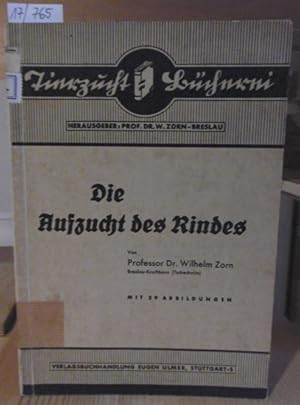 Bild des Verkufers fr Die Aufzucht des Rindes. zum Verkauf von Versandantiquariat Trffelschwein