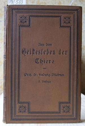 Seller image for Aus dem Geistesleben der Thiere, oder: Staaten und Thaten der Kleinen. 3.,verm.Aufl., for sale by Versandantiquariat Trffelschwein