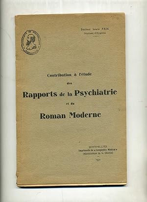 CONTRIBUTION A LÉTUDE DES RAPPORTS DE LA PSYCHIATRIE ET DU ROMAN MODERNE