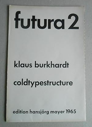 Seller image for coldtypestructure. futura 2. for sale by Versandantiquariat Ruland & Raetzer