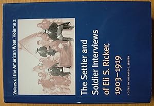 The Settler and Soldier Interviews of Eli S. Ricker 1903 - 1919. Vol: 2.