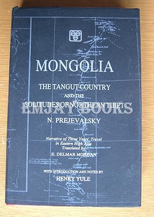 Image du vendeur pour Mongolia. The Tangut Country and the Solitudes of Northern Tibet. 2 Volumes. mis en vente par EmJay Books