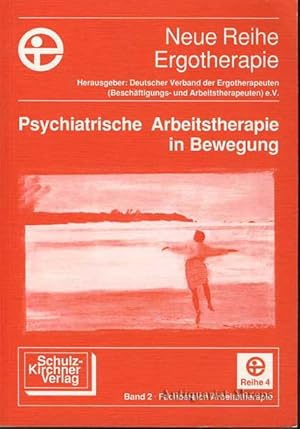 Psychiatrische Arbeitstherapie in Bewegung