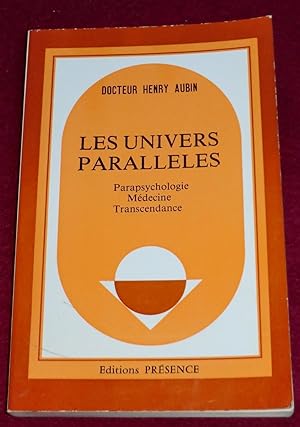 Immagine del venditore per LES UNIVERS PARALLELES - Parapsychologie - Mdecine - Transcendance venduto da LE BOUQUINISTE