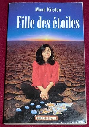 Image du vendeur pour FILLE DES ETOILES mis en vente par LE BOUQUINISTE