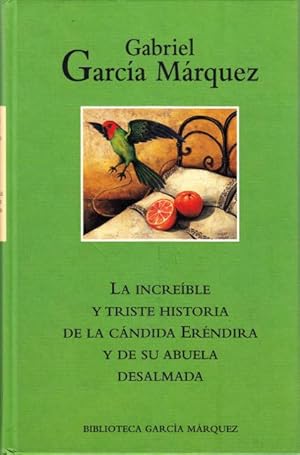 Imagen del vendedor de LA INCREIBLE Y TRISTE HISTORIA DE LA CANDIDA ERENDIRA Y DE SU ABUELA DESALMADA. a la venta por ABLEBOOKS