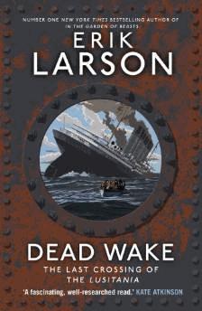 Immagine del venditore per Dead Wake: The Last Crossing of the Lusitania venduto da Alpha 2 Omega Books BA