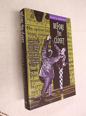 Seller image for Before the Closet: Same-Sex Love from "Beowulf" to "Angels in America" for sale by Barker Books & Vintage